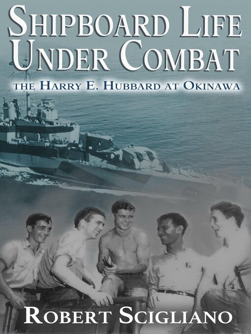 Title details for Shipboard Life Under Combat by Robert Scigliano - Available